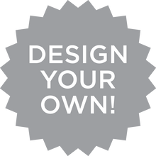 Load image into Gallery viewer, Customize Your Own